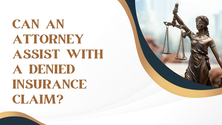 Can An Attorney Assist With A Denied Insurance Claim?