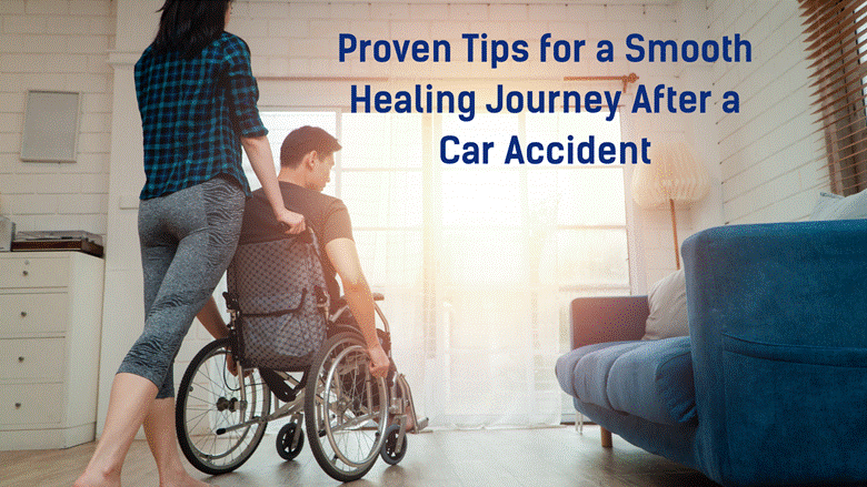 Proven Tips for a Smooth Healing Journey After a Car Accident